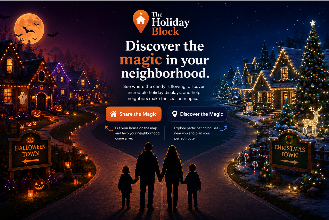 The Holiday Block: Discover the magic in your neighborhood. Share the Magic or Discover the Magic.